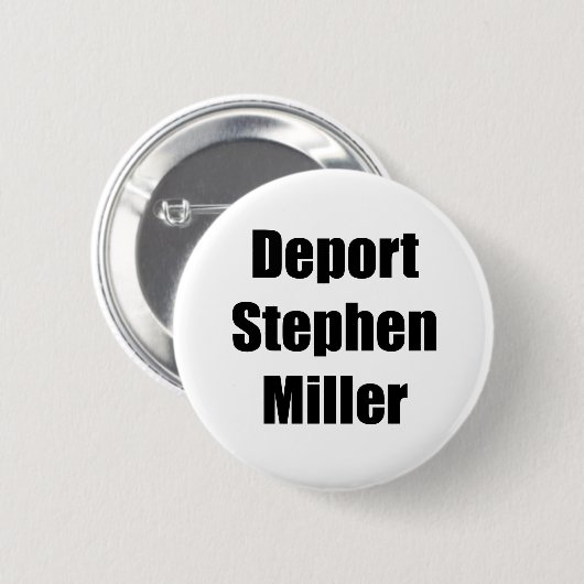 Deport Stephen Miller Ronde Button 5,7 Cm (Voorkant /achterkant)