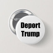 Deport Trump Ronde Button 5,7 Cm (Voorkant /achterkant)