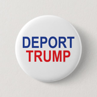 Deport Trump Ronde Button 5,7 Cm