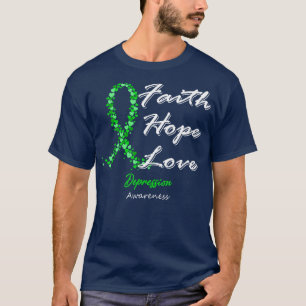 Depressie Bewustzijn Geloof Hoop Liefde In Deze Fa T-shirt