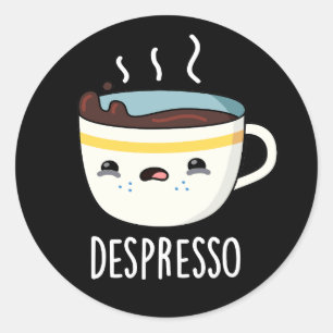 Depresso Funny Sad Espresso Coffee Pun Dark BG Ronde Sticker