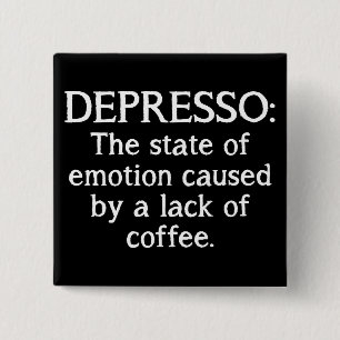 Depresso Grappige Koffie Knop Badge Vierkante Button 5,1 Cm