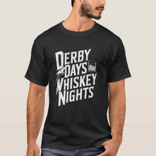 Derby Days Whiskey Nights Paardrijden Feest T-shirt