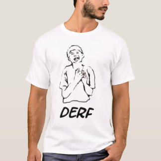 DERF T-SHIRT