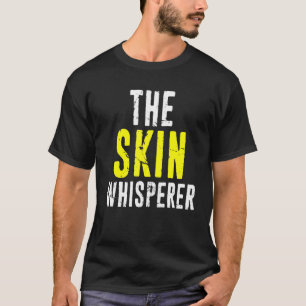 Dermatologie Dermatoloog - De Huidfluisteraar T-shirt