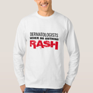 dermatoloog doet nooit iets aan de huiduitslag dok t-shirt