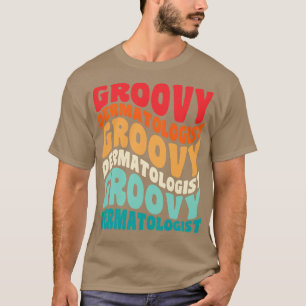Dermatoloog Retro 60s 70s 80s Vibes T-shirt