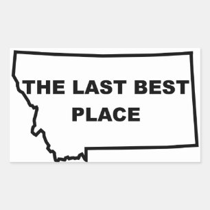 Dernier meilleur autocollant d'endroit du Montana