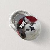 Derp Cat Buttonnen Ronde Button 3,2 Cm (Voorkant /achterkant)