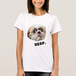 Derp. Derpy Shih Tzu T-shirt