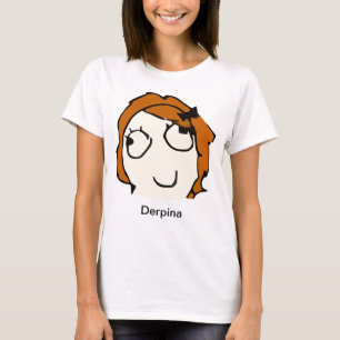 Derpina (Rode Shirt) Meme T-shirt