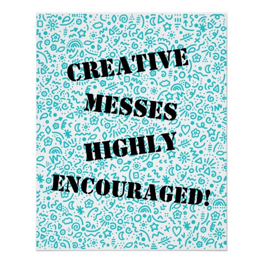 Des Messes Créatives Très Encouragées ! Poster (Devant)