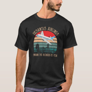 Desantis Airlines Funny Political Meme Ron Desanti T-shirt