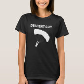 Descent Guy Skydiving Skydiver Parachuting T-shirt (Voorkant)