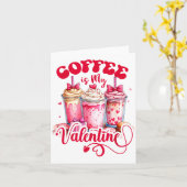 Design Coffee Is My Valentine Funny Lover Kaart (Gele Bloem)