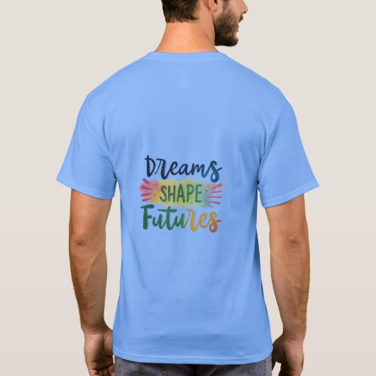 Design de t-shirt Dreams Shape Futures (Dos)