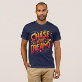 Design T-shirt "Chase Your Dreams" (Devant entier)