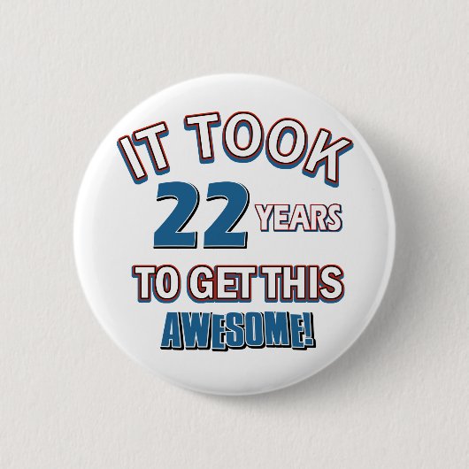 design van 22 jaar oud ronde button 5,7 cm (Voorkant)