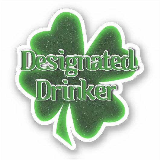 Designated Drinker St. Patrick's Day Sticker (Voorkant)