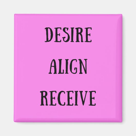 Desire Align Recieve Square Magnet Magneet (Voorkant)