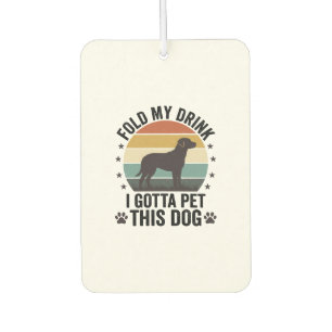 Désodorisant Pour Voiture Amateur de chien drôle vintage pliez ma boisson an