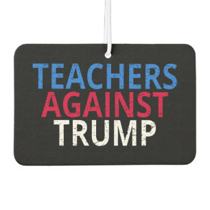 Désodorisant Pour Voiture Anti-Trump - Les enseignants contre Trump