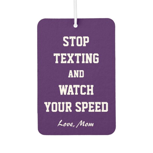 Désodorisant Pour Voiture Arrêter de texter Amour Maman | (Devant)