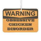 Désodorisant Pour Voiture AVERTISSEMENT D'Un Trouble Obsessif Du Poulet (Dos)