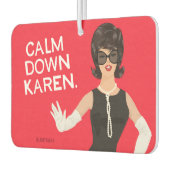 Désodorisant Pour Voiture Calme Karen ! - Drôle (Gauche)