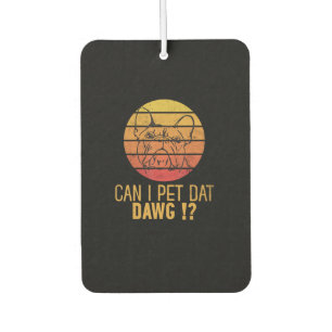 Désodorisant Pour Voiture Can I Pet Dat Dawg Bulldog Funny Dog Lover Gifts
