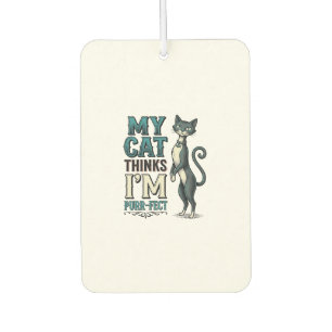 Désodorisant Pour Voiture Chat Vintage Mon Chat Pense Que Je Suis Parfait