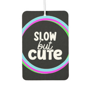 Désodorisant Pour Voiture Citations de Funny Girl pour conducteurs prudents
