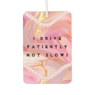 Désodorisant Pour Voiture Citations de Funny Girl pour conducteurs prudents