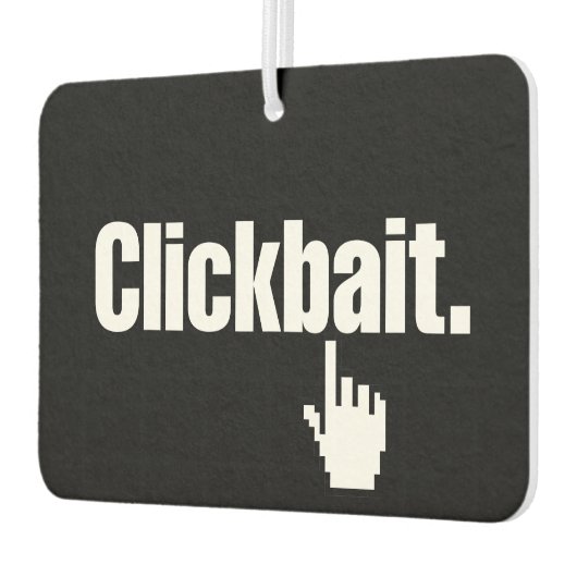 Désodorisant Pour Voiture Clickbait. (Gauche)