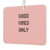 Désodorisant Pour Voiture Conception de texte "Good Vibes Only" (Gauche)
