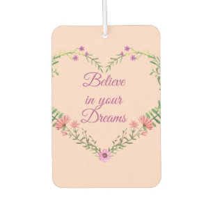 Désodorisant Pour Voiture Croyez en vos rêves - Coeur floral double face