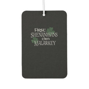 Désodorisant Pour Voiture D'abord Shenanigans puis Malarkey Funny Irish Prid