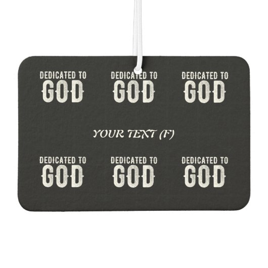 DÉSODORISANT POUR VOITURE DÉDIÉ À DIEU COOL PERSONNALISABLE TEXTE BLANC (Devant)