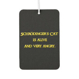 Désodorisant Pour Voiture Dilemme Quantique Drôle - Le Chat de Schrödinger e