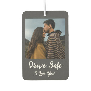 Désodorisant Pour Voiture Drive Safe, I Love You - Dark Grey Photo personnal