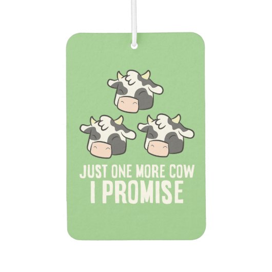 Désodorisant Pour Voiture éleveur juste une vache de plus je promets la vach (Devant)