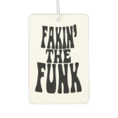 Désodorisant Pour Voiture Fakin' the Funk (Devant)
