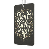 Désodorisant Pour Voiture Floral élégant "N'abandonnez pas !" Motivation (Gauche)