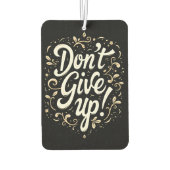 Désodorisant Pour Voiture Floral élégant "N'abandonnez pas !" Motivation (Dos)