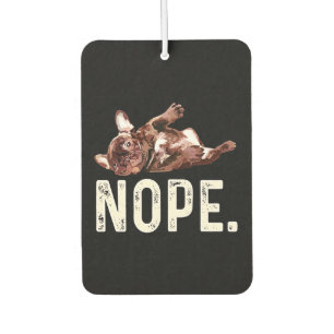 Désodorisant Pour Voiture Frenchie Gift  French Bulldog Nope.