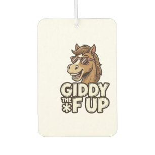 Désodorisant Pour Voiture Funny Giddy The F Up Vintage Horse Shirt Design