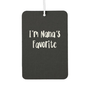 Désodorisant Pour Voiture Funny Grandson Je suis le favori de Nana