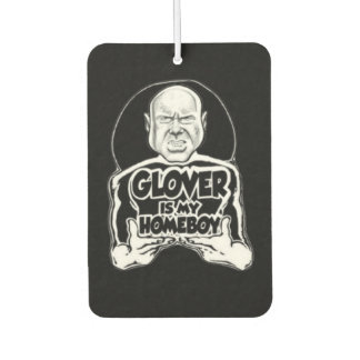 Désodorisant Pour Voiture GLOVER est mon HOMEBOY / DROIT OUTTA SCHAUMPTON