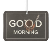 Désodorisant Pour Voiture Good Morning Coffee air fraicheur (Devant)