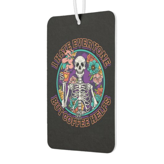 Désodorisant Pour Voiture I Hate Everyone Coffee Helps Coffee Lover Gifts (Gauche)